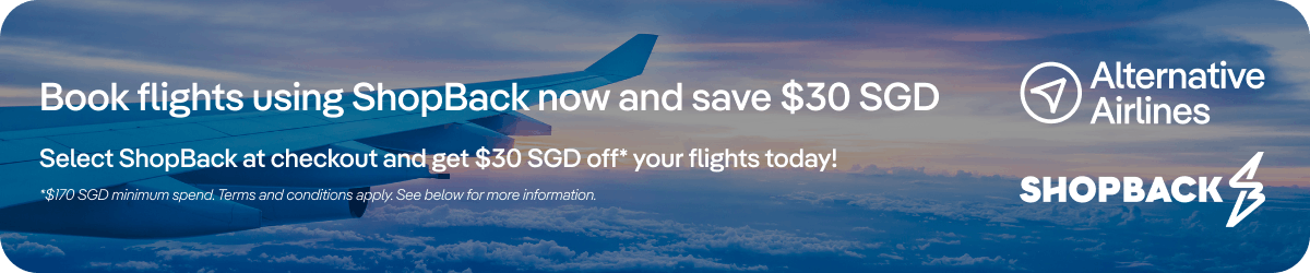 Book flights using Shopback now and save $30 SGD. Select Shopback at checkout and get $30* SGD off your flights today!